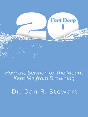 cover image of Twenty Feet Deep: How the Sermon On the Mount  Kept Me from Drowning